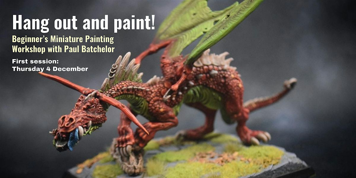 Hang Out and Paint! - Beginner’s Miniature Painting Workshop, 4 December | Event in Luton | AllEvents