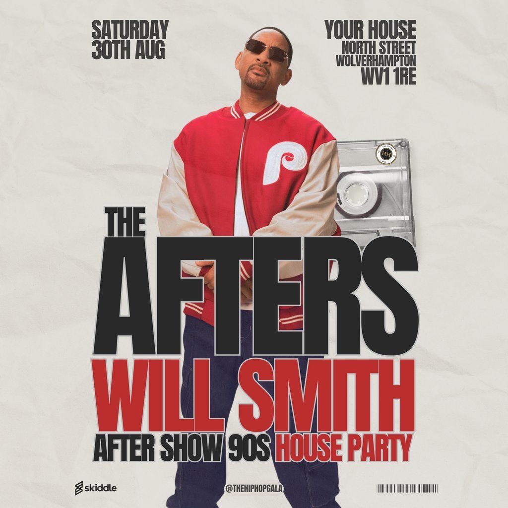 THE AFTERS: Will Smith After Show Party, 30 August | Event in Wolverhampton | AllEvents