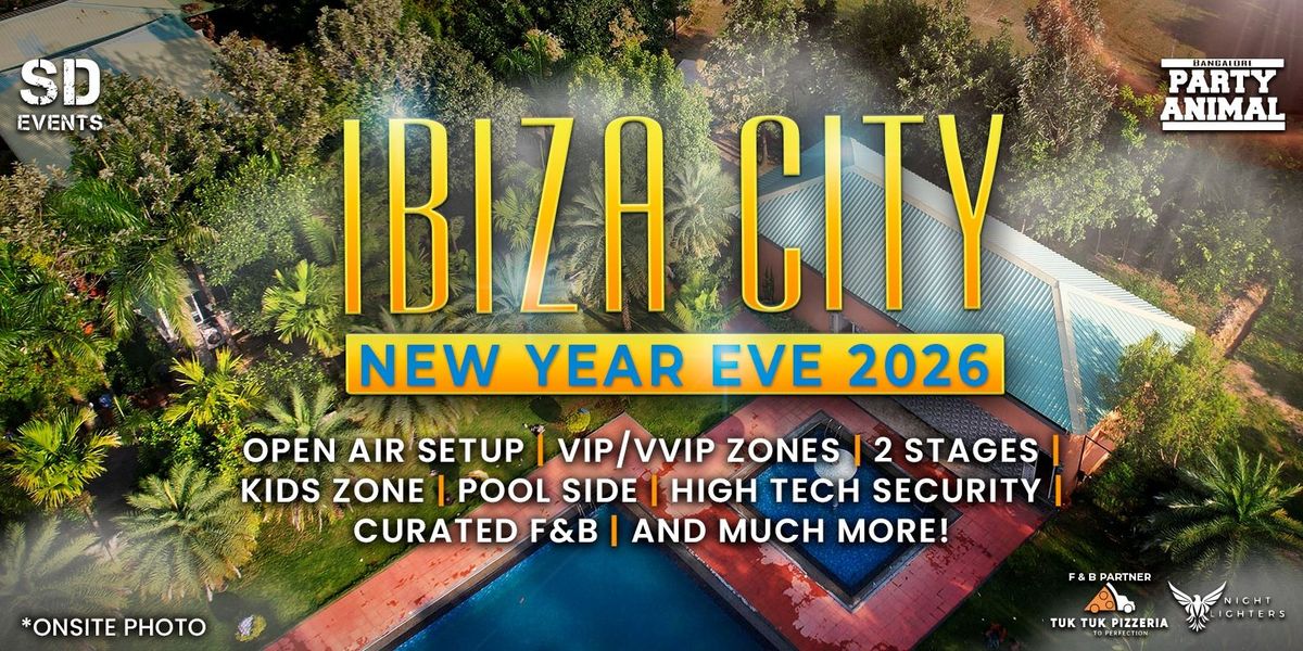 Ibiza City 2026 - New Year Eve Party, 31 December | Event in Bangalore | AllEvents