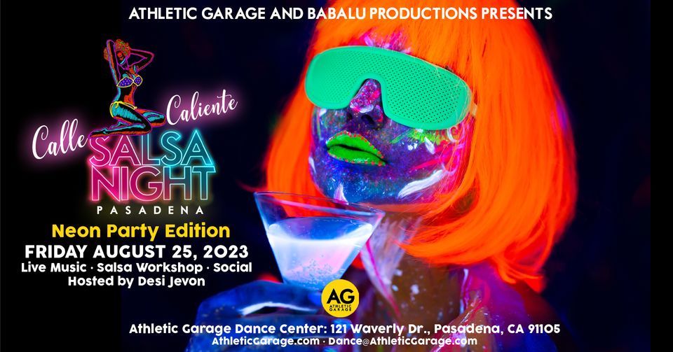 Salsa Night Pasadena NEON PARTY EDITION, Athletic Garage Dance Center