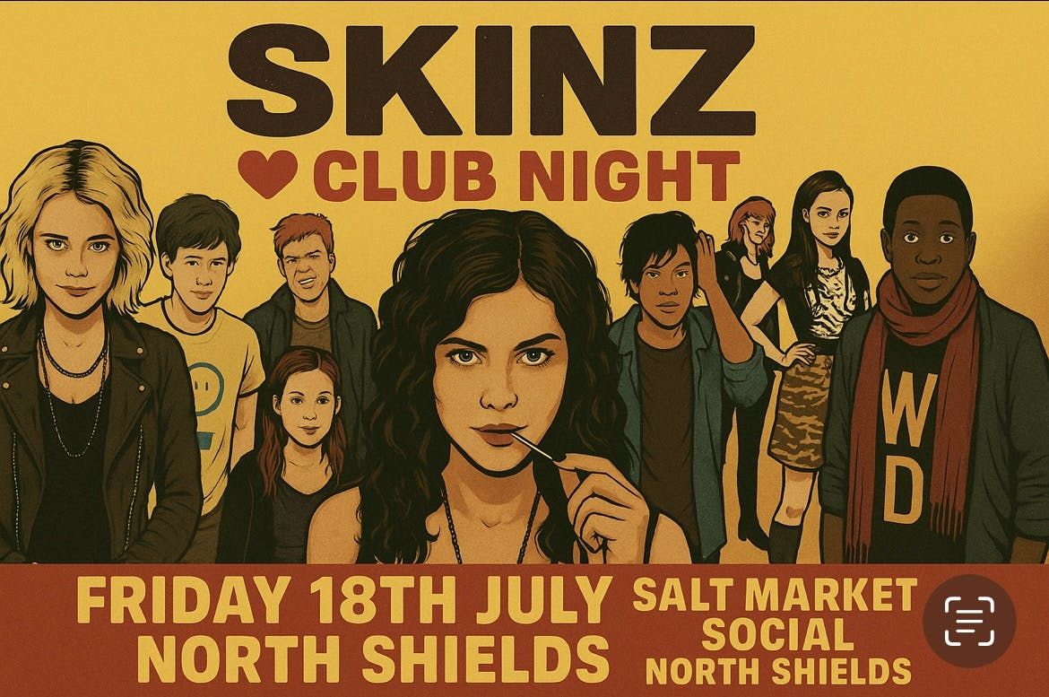 SKINZ | CLUB NIGHT , 18 July | Event in North Shields | AllEvents