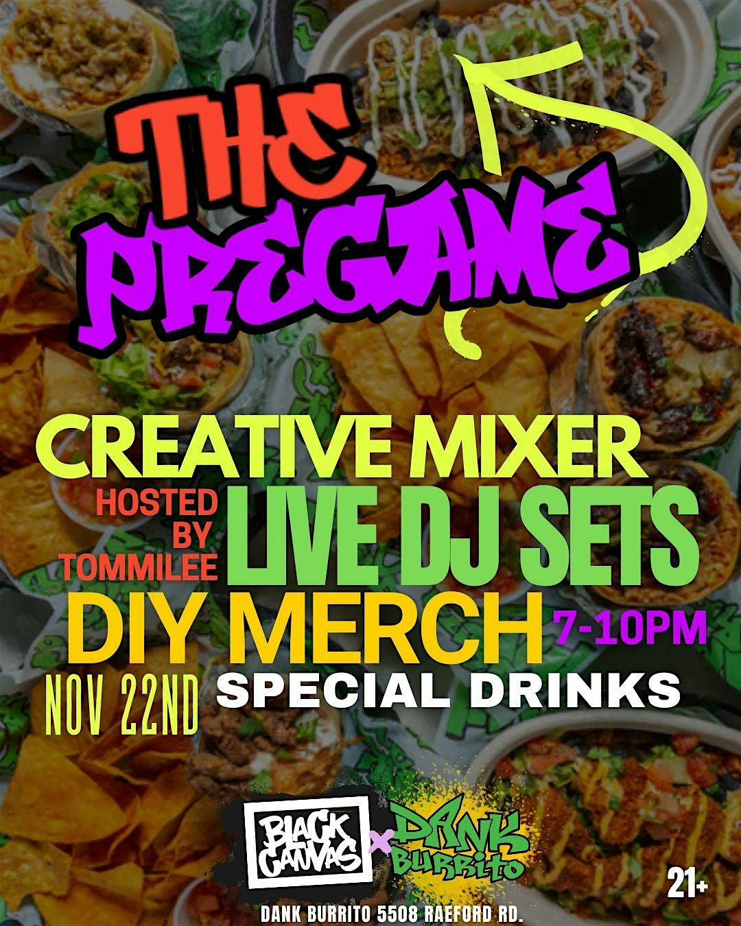 THE PREGAME - CREATIVE MIXER HOSTED BY DANK BURRITO X BLACK CANVAS, 22 November | Event in Fayetteville | AllEvents