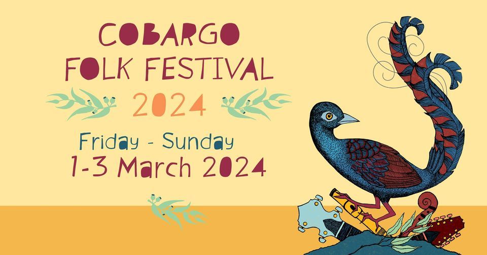 Cobargo Rave Cobargo Folk Festival 2024, Cobargo Showground, Bermagui, 1 March to 3 ...