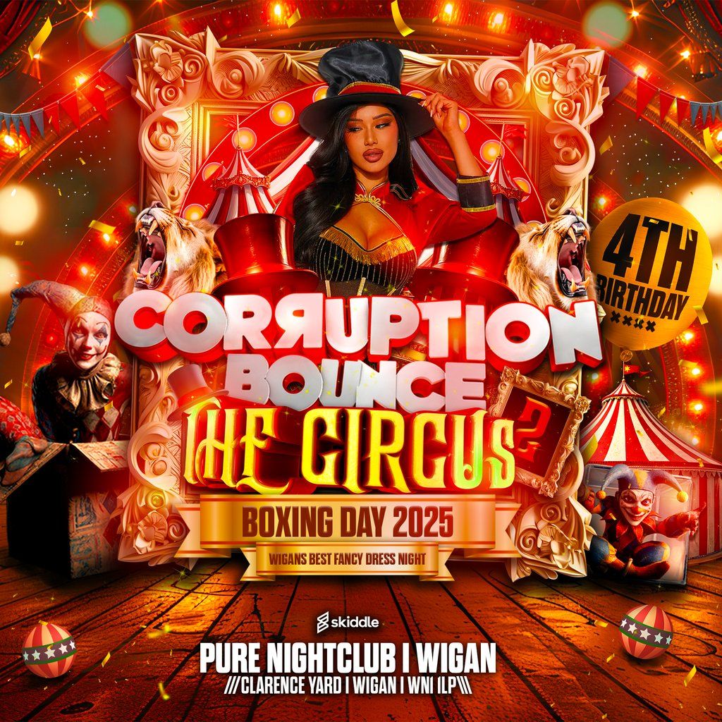 Corruption Bounce The Circus, 26 December | Event in Leigh | AllEvents