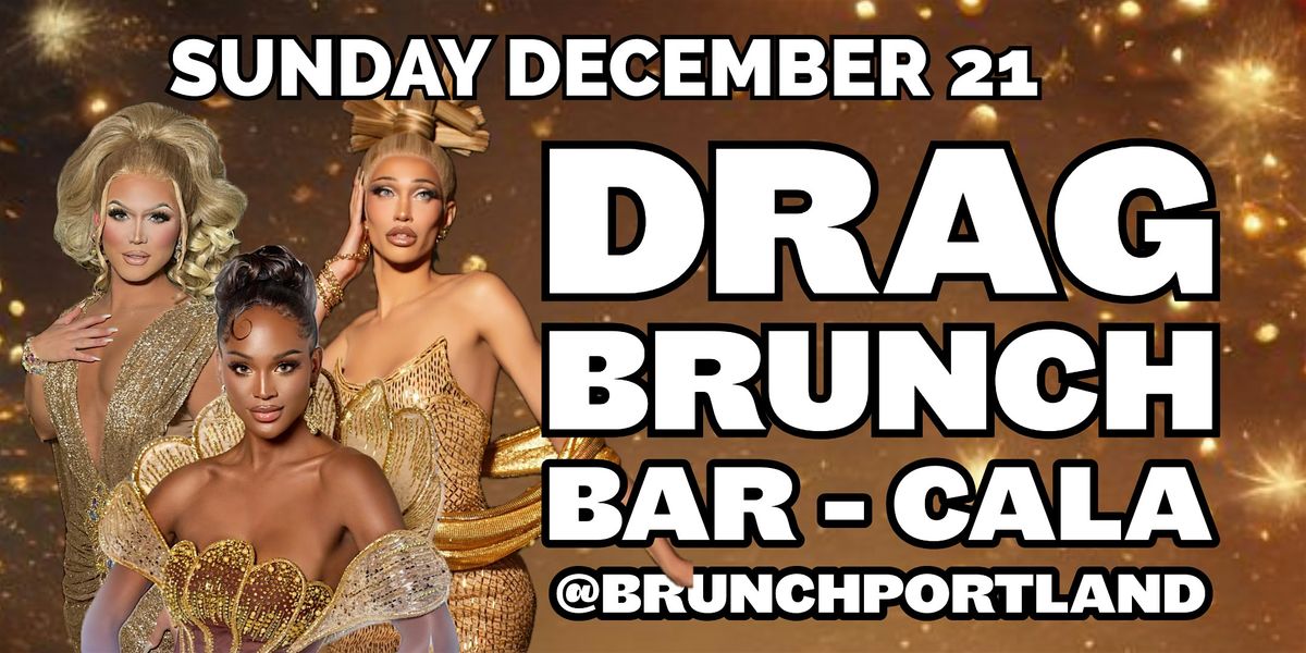DRAG BRUNCH BAR-CALA (December 21 - ALL STAR HOLIDAY SPECIAL), 21 December | Event in Portland | AllEvents