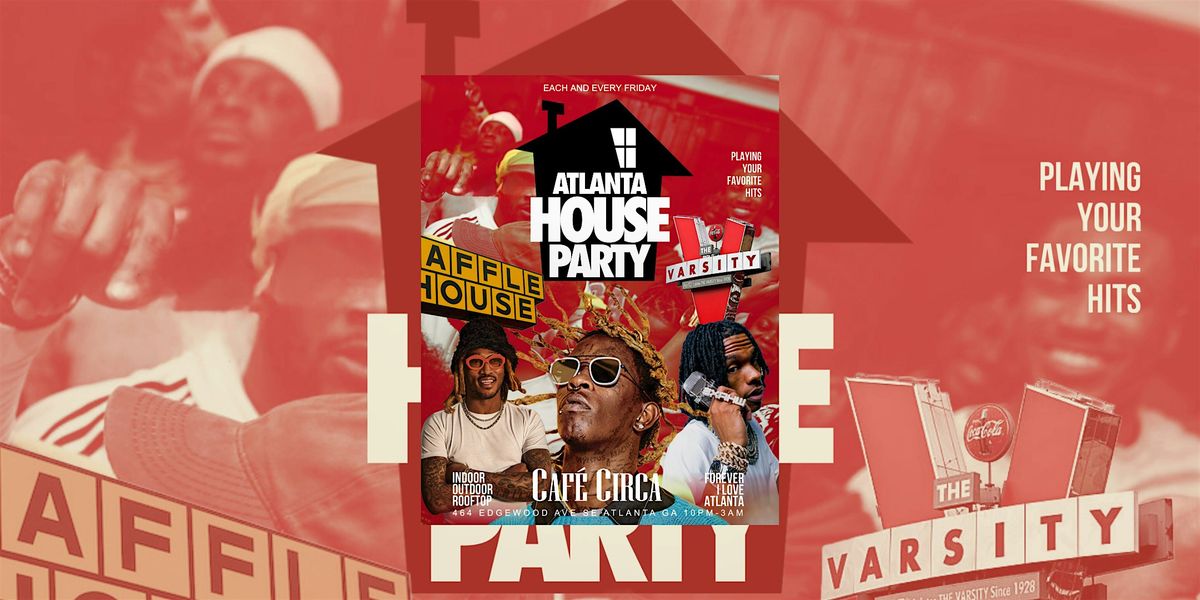 ATLANTA HOUSE PARTY | #1 FRIDAY NIGHT ROOFTOP PARTY FREE UNTIL 11:30PM | Event in Atlanta | AllEvents