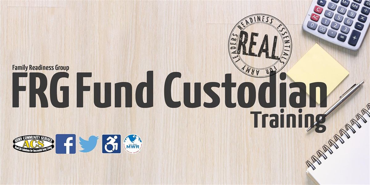 R E A L Family Readiness Group Frg Fund Custodian Training At