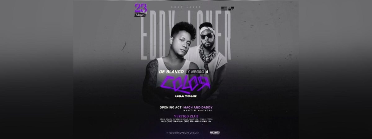 EDDY LOVER & MACH AND DADDY EN HOUSTON, 29 August | Event in Houston | AllEvents