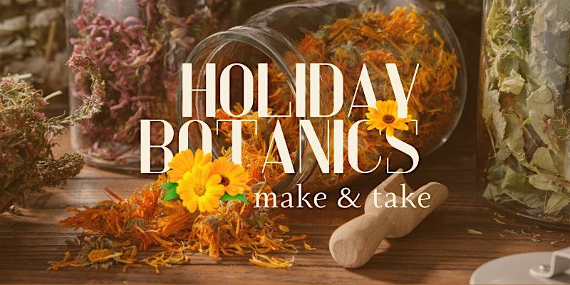 Holiday Botanics: Free Herbal Crafting Day, 13 December | Event in Indianapolis | AllEvents