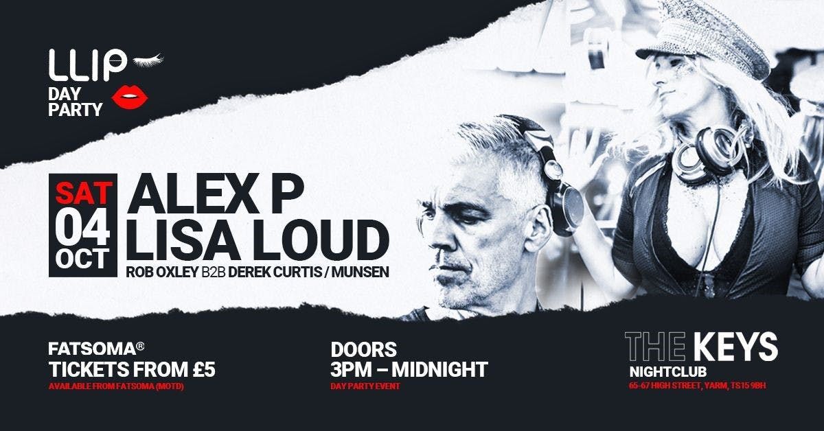 LLIP Day Party with Lisa Loud &amp; Alex P, 4 October | Event in Yarm | AllEvents
