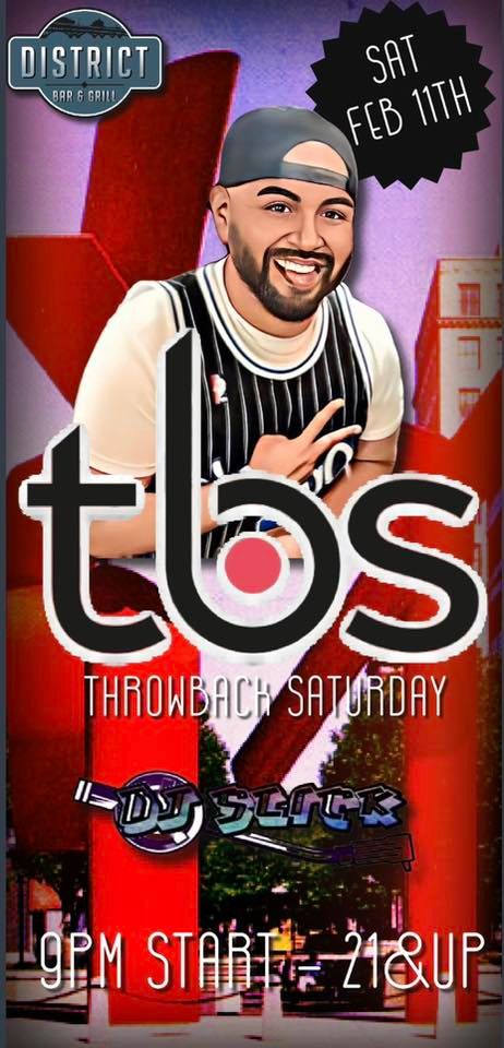 Throwback Saturday with DJ Slick, District Bar and Grill, Rockford ...