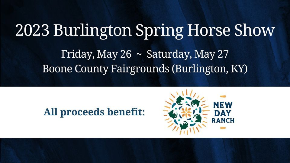 2023 Burlington Spring Horse Show, Boone County Fairground, Burlington, 26 May 2023 AllEvents.in