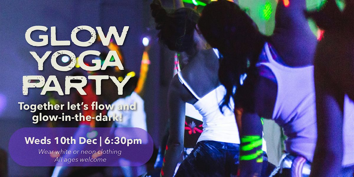Glow Yoga: Together Let’s Flow & Glow-in-the-Dark, 10 December | Event in Los Angeles | AllEvents