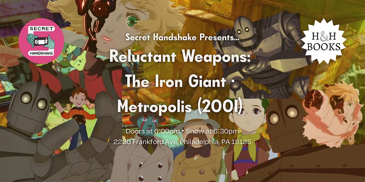 Secret Handshake Presents... The Iron Giant • Metropolis (2001), 11 December | Event in Philadelphia | AllEvents
