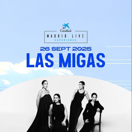 Las Migas en CaixaBank Madrid Live Experience 2025, 26 September | Event in Madrid | AllEvents