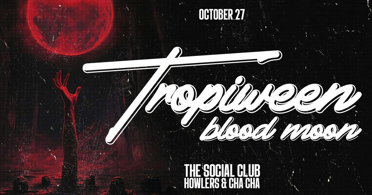 🔴👻 TROPIWEEN 👻🔴  HALLOWEEK STARTS HERE! // BINGO AFTERPARTY // NEWCASTLE'S BIGGEST STUDENT PARTY! // 8 ROOMS OF THRILLS // THE SOCIAL CLUB, HOWLERS &amp; CHACHA // POWERED BY YOUR FAVOURITE VK , 27 October