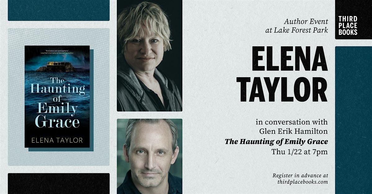 Elena Taylor with Glen Erik Hamilton — 'The Haunting of Emily Grace', 22 January | Event in Lake Forest Park