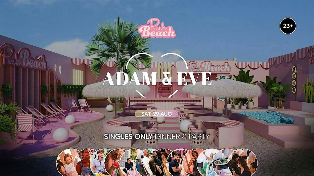 Adam & Eve | Pink Beach Summer Edition | Singles Only