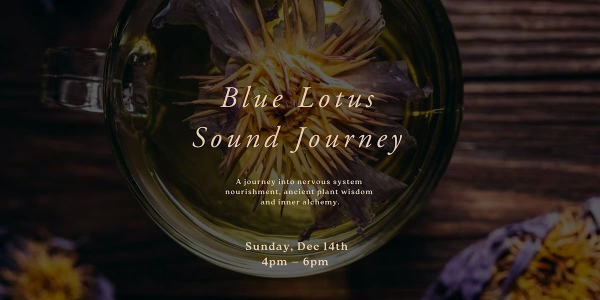 Blue Lotus Sound Journey, 14 December | Event in San Clemente | AllEvents