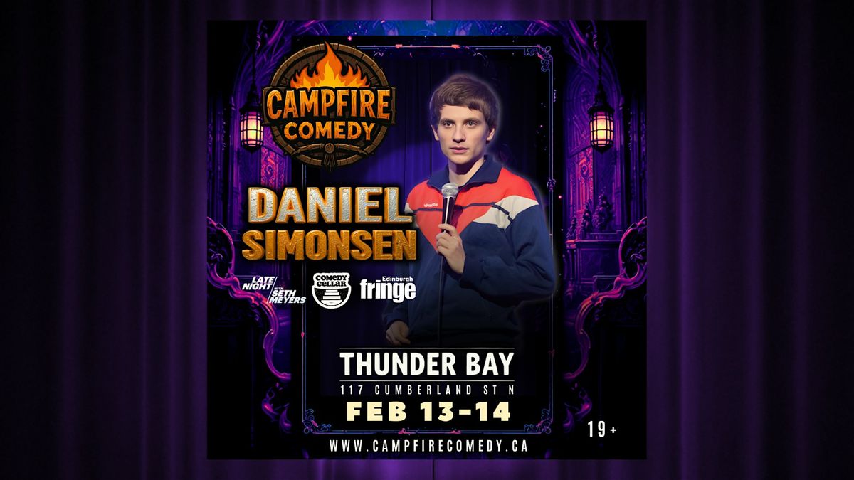 Daniel Simonsen LIVE @ Campfire Comedy, 13 February | Event in Thunder Bay | AllEvents