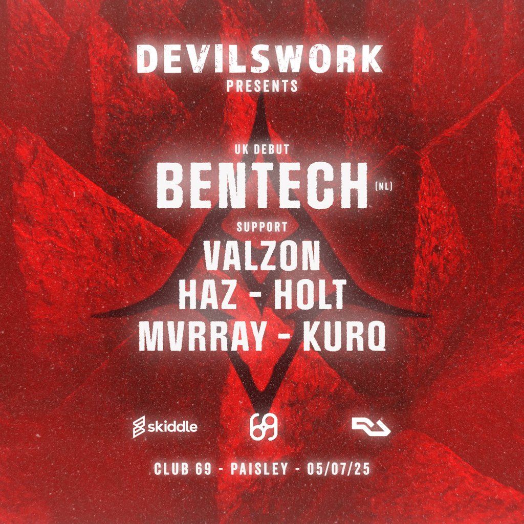 DEVILSWORK Presents Bentech, 5 July | Event in Paisley | AllEvents