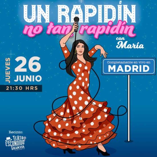 María a secas | Un rapidín, no tan rapidín · Madrid, 26 June | Event in Madrid | AllEvents