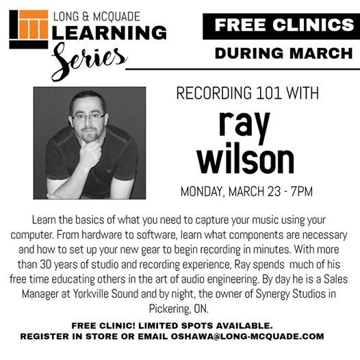 L&M Learning Series Recording 101 with Ray Wilson, Long & McQuade