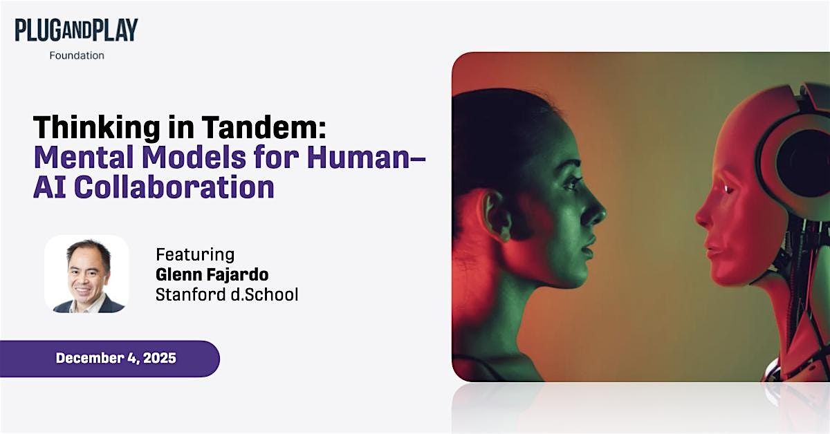 Thinking in Tandem: Mental Models for Human–AI Collaboration, 4 December | Event in Sunnyvale | AllEvents