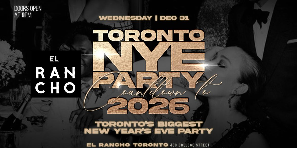 TORONTO NYE PARTY | COUNTDOWN TO 2026 @ EL RANCHO | LADIES FREE | DEC 31, 31 December | Event in Toronto | AllEvents