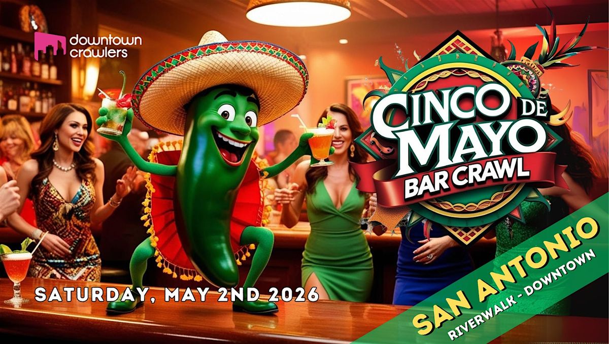 Cinco de Mayo River Walk Bar Crawl Party