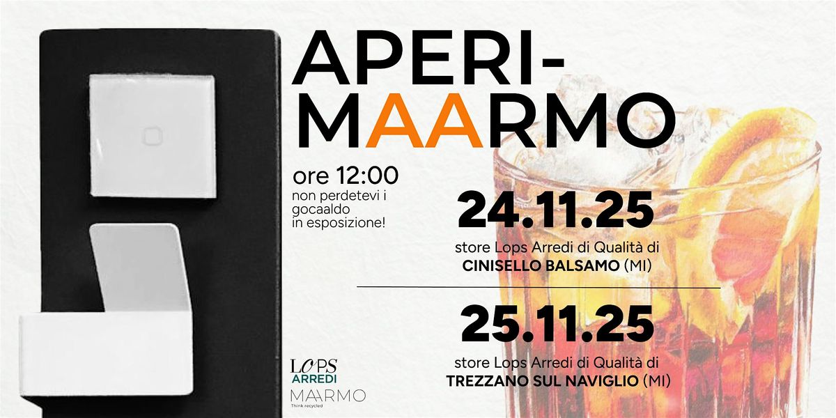 AperiMAARMO_ep.1 Store Lops  STOSA di Cinisello Balsamo | Event in Cinisello Balsamo | AllEvents