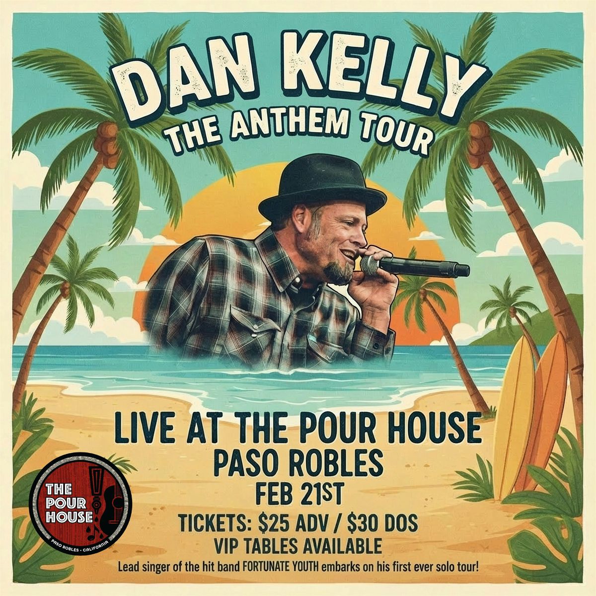 DAN KELLY- THE ANTHEM TOUR live at The Pour House!, 21 February | Event in Paso Robles | AllEvents