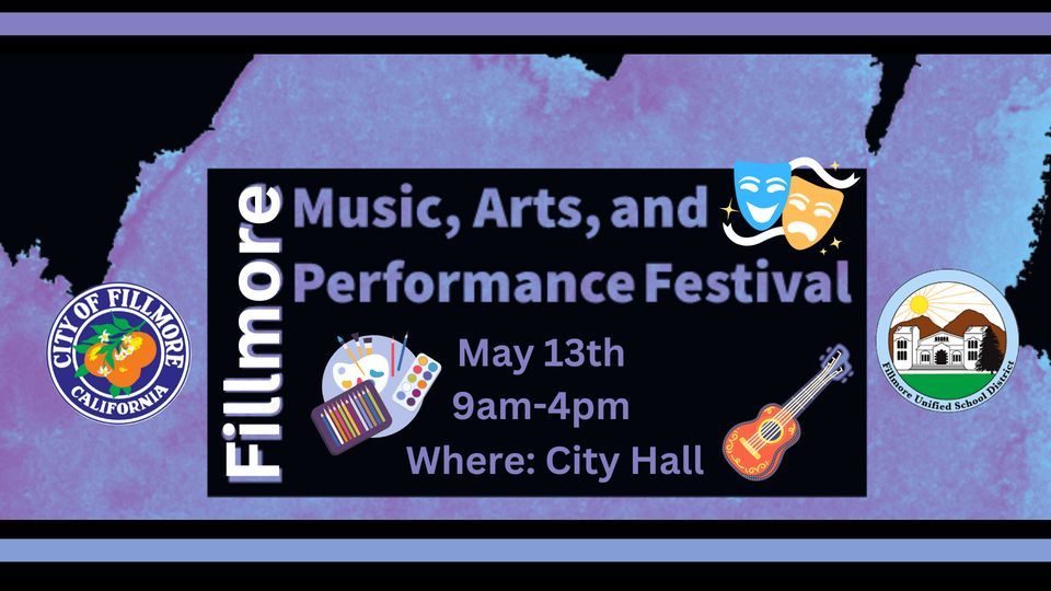 Fillmore First Annual Arts Festival, 250 Central ave Fillmore, CA 93015