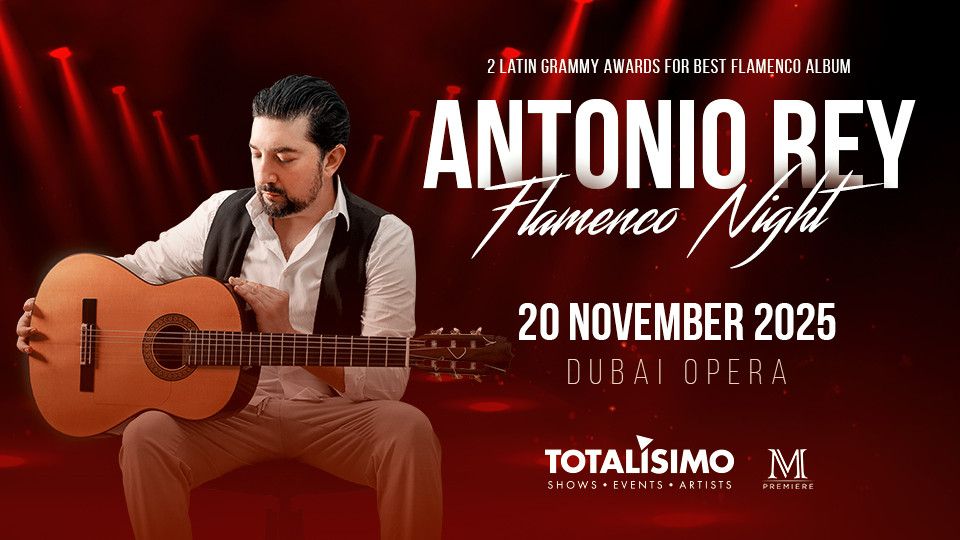 Antonio Rey – Flamenco Night at Dubai Opera, 20 November | Event in Dubai | AllEvents