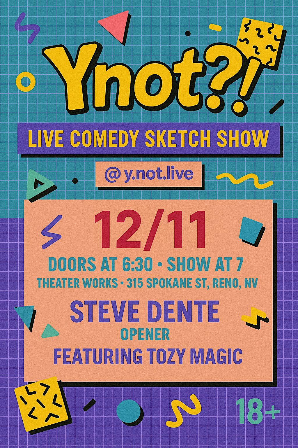 Ynot?! Live Comedy Sketch Show, 11 December | Event in Reno | AllEvents