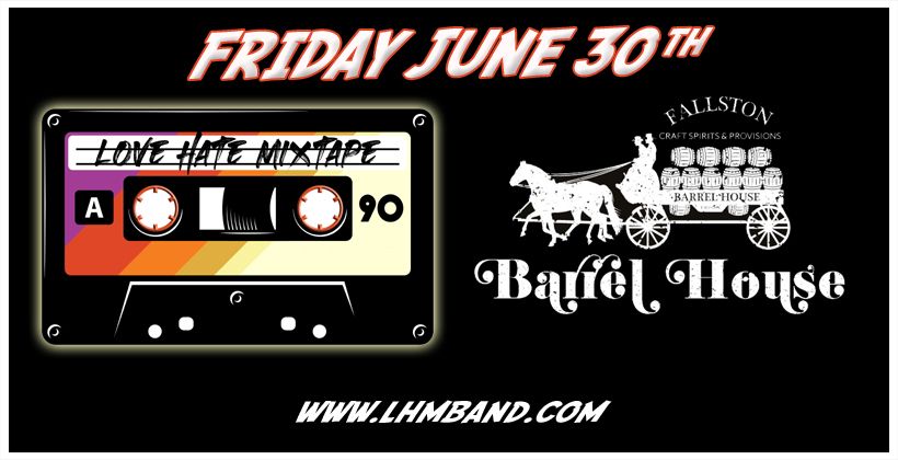 Love Hate Mixtape @ FALLSTON BARREL HOUSE, Fallston Barrel House, June 30  2023 | AllEvents.in