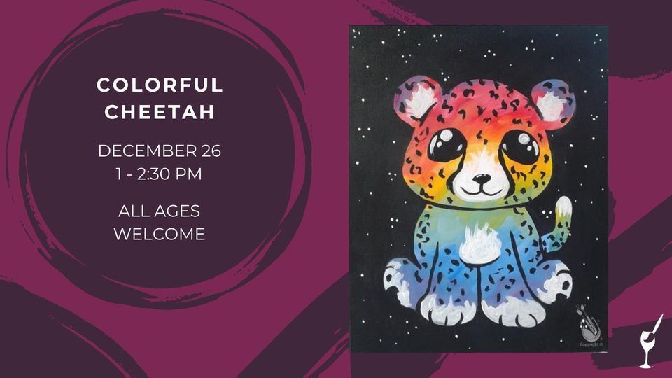 Family Fun Colorful Cheetah, Painting with a Twist (Corpus Christi