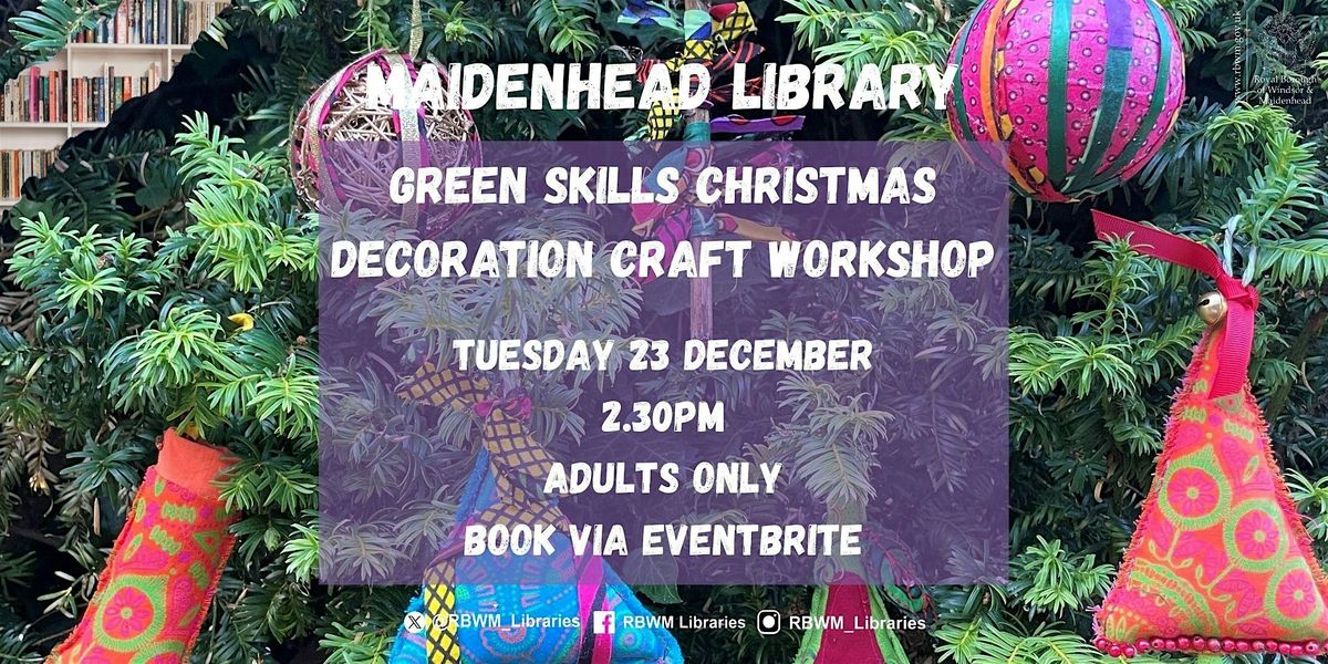 Green Skills Christmas Decoration Craft Workshop, 23 December | Event in Maidenhead | AllEvents