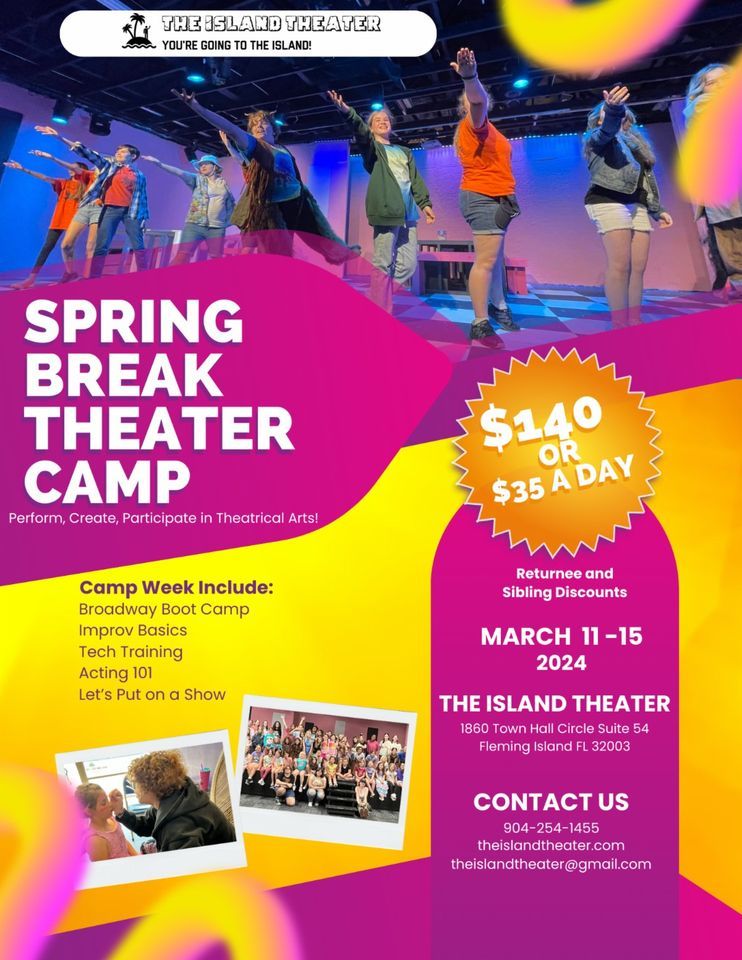 Spring Break Theater Camp! , The Island Theater, Fleming Island, March
