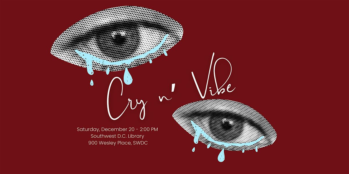 Copy of Cry n' Vibe, 20 December | Event in Washington | AllEvents