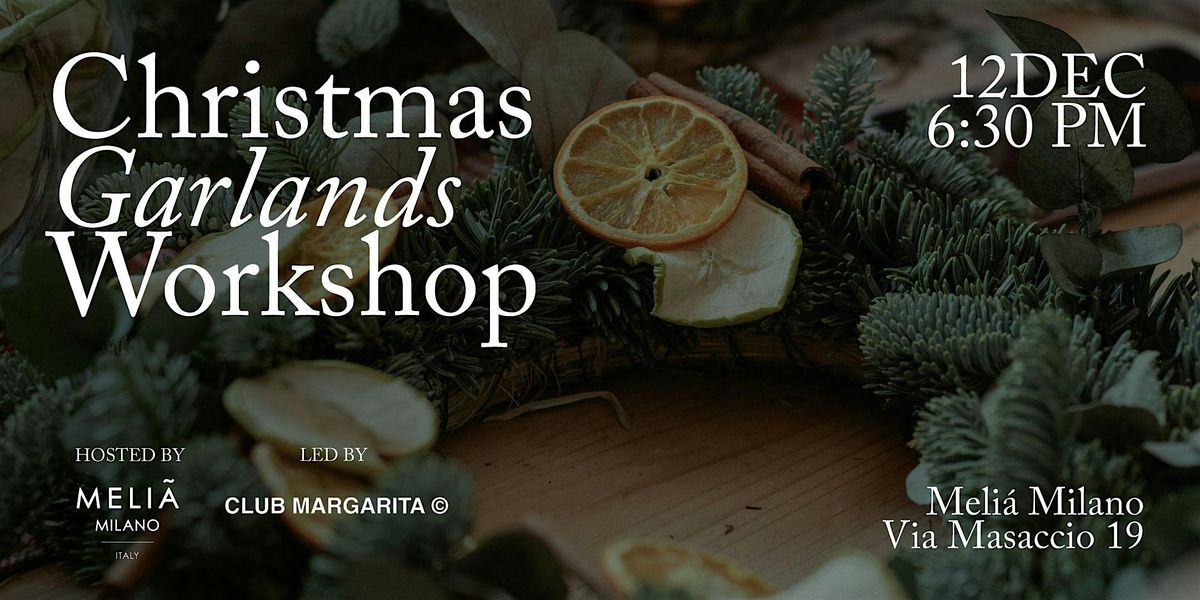 Workshop di Ghirlande di Natale – Una Serata Creativa al Meliá Milano, 12 December | Event in Milano | AllEvents