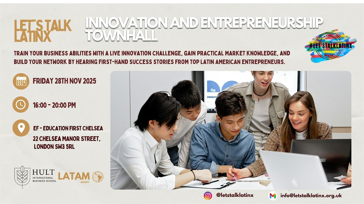 Innovation and Entrepreneurship Townhall - HULT & Let's Talk Latinx, 28 November | Event in London | AllEvents
